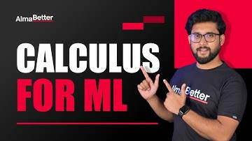 Calculus for Machine Learning | Statistics for Data Science | AlmaBetter