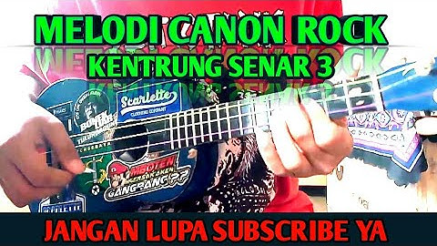 MELODI CANON ROCK - COVER KENTRUNG SENAR 3 BY BARETO