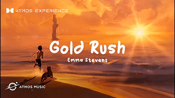 Gold Rush - Emma Stevens [Lyrics Video] (Atmos Experience Realese)