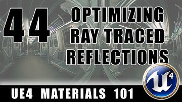 Optimizing Ray Traced Reflections - UE4 Materials 101 - Episode 44