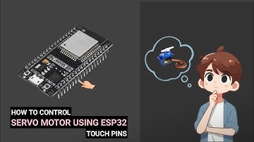 How to Control Servo Motor Using ESP32 Touch Pins