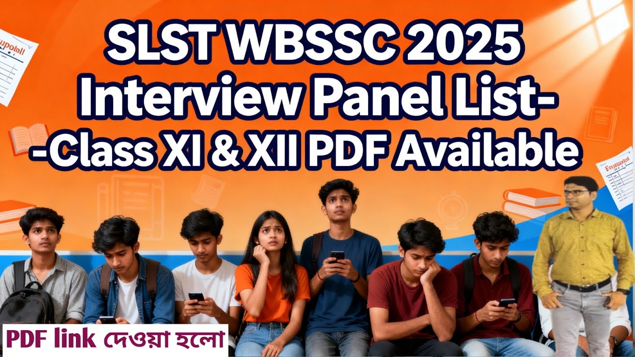 SLST WBSSC 2025 Interview Panel Full List for Class XI, XII Published ...