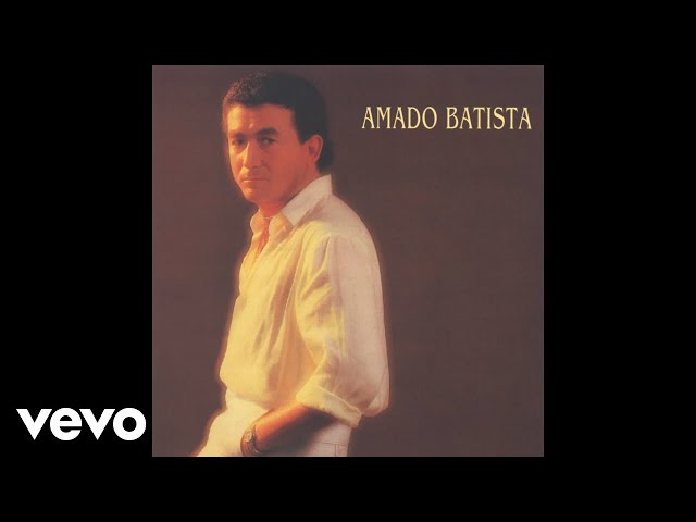 Amado Batista - Choro Quando Te Vejo