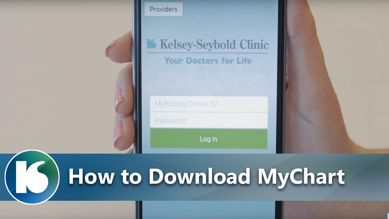 How to Download the MyChart App l MyKelseyOnline l Kelsey-Seybold