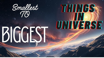 🌌 Smallest to Biggest Things of the Universe | Mind-Blowing Cosmic Scale 🌠