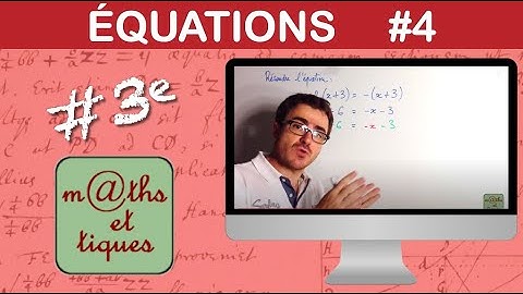 Résoudre une équation (1) - Troisième