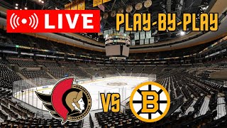 LIVE: Ottawa Senators VS Boston Bruins Scoreboard/Commentary!