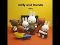 Miffy  friends theme song audio