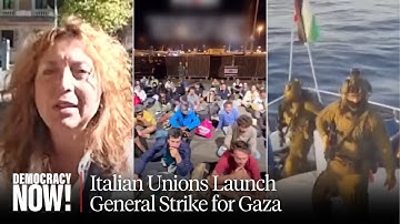 Israel Detains 440+ Global Flotilla Activists; Italian Unions Strike in Protest