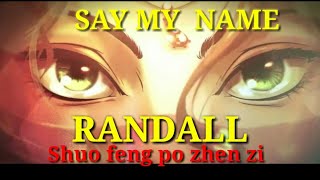 Shuo feng po zhen zi /AMV/ EDITS /Say my name /randa/