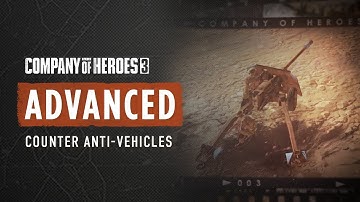 COH3 ADVANCED TUTORIAL   How to counter anti vehicle units