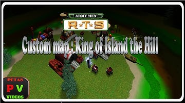 Army Men RTS - Vlastní mapa King of Island The Hill(by PetasVideos)