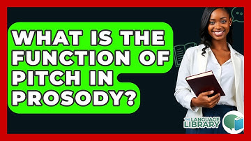 What Is The Function Of Pitch In Prosody? - The Language Library
