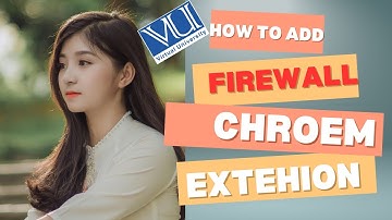 How to add fire wall chrome extension in chrome #vu quiz#vu #extenshion#you tube