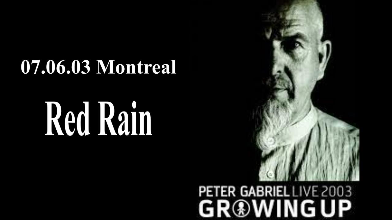 01 Red Rain Peter Gabriel Live Montreal 07062003 YouTube