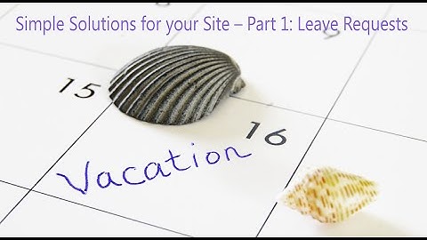 Simple Solutions for your Site – Part 1: Leave Requests:  Qdabra Weekly Webinar