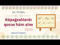 25. Kópaǵzalılardı qosıw hám alıw | 7-klass
