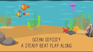 Ocean Odyssey Steady Beat Play Along