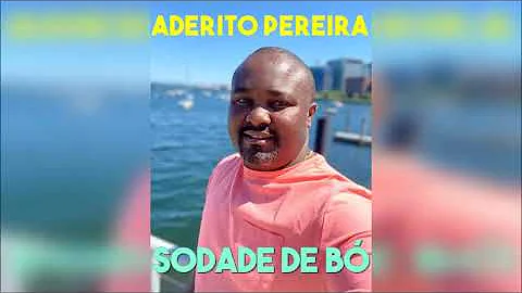 Aderito Pereira - Sodade De B (Official Video)2020