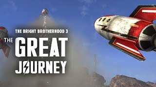 The Bright Brotherhood 3 The Great Journey - Fallout New Vegas Lore