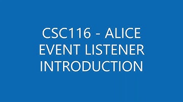 CSC116 - ALICE - EVENT LISTENER - INTRODUCTION (PART 3/4)