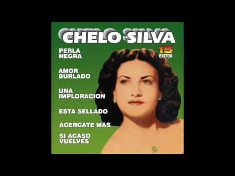 Chelo Silva - 15 Exitos (Disco Completo)