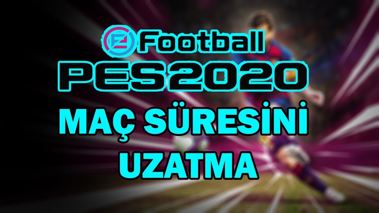 PES 2020 DEMO - MAÇ SÜRESİNİ UZATMA - YouTube