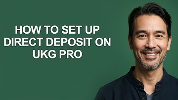 How to Set Up Direct Deposit on UKG Pro - KevinHowTo