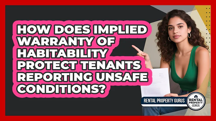 How Does Implied Warranty Of Habitability Protect Tenants Reporting Unsafe Conditions?
