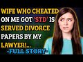 (Reddit) Wife Who Cheated on Me Got STD is Served Divorce Papers By My Lawyer