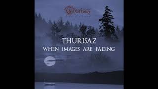 Video thumbnail of "THURISAZ    -   When Images Are Fading"