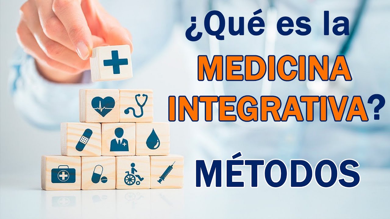 ¿Qué es la MEDICINA INTEGRATIVA? Concepto y Métodos YouTube