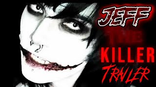Jeff the killer trailer 