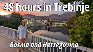 48 hours in Trebinje, Bosnia and Herzegovina