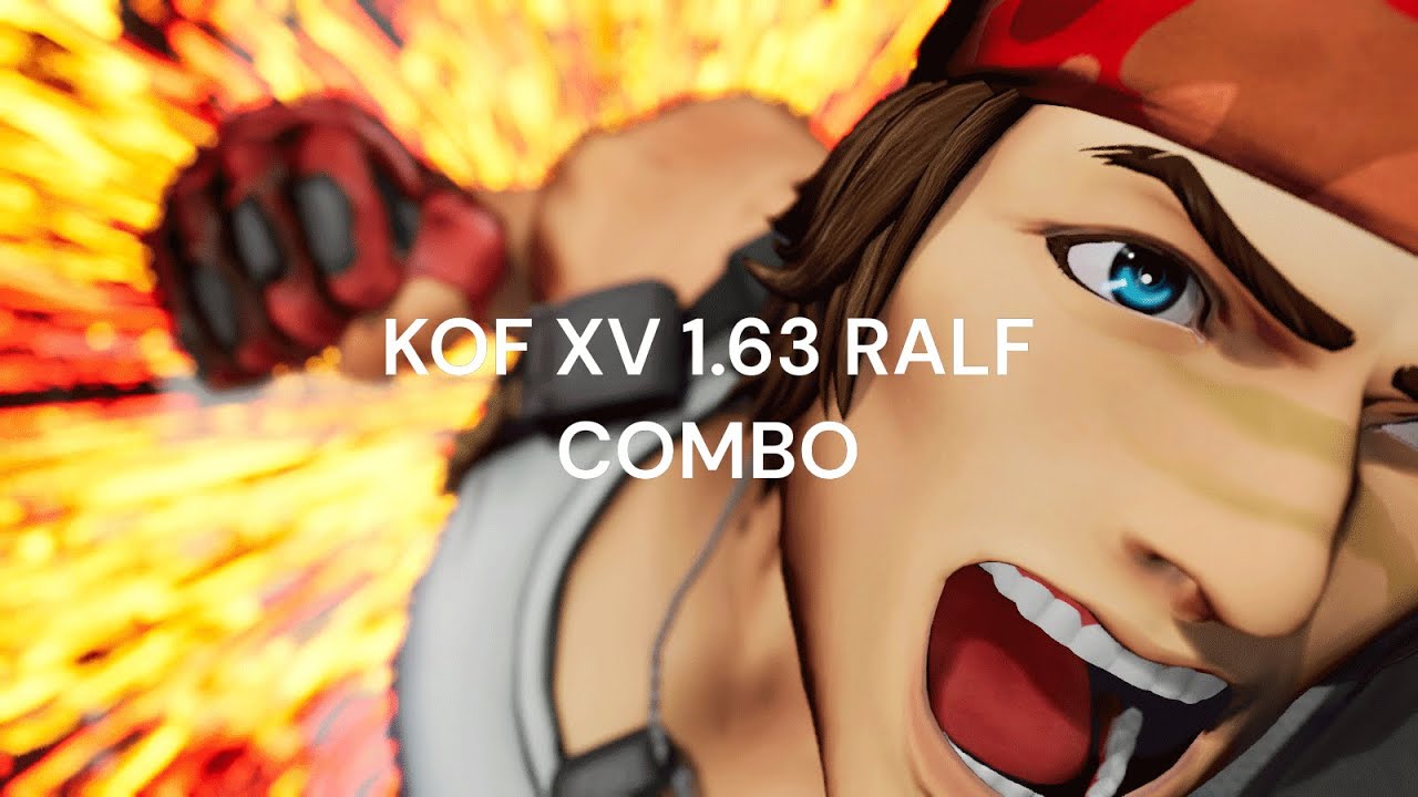 KOF XV 1.63 RALF COMBO - YouTube