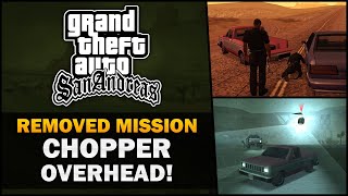 GTA SA - Removed mission &quot;Chopper Overhead!&quot; ✂️ - Feat. BadgerGoodger