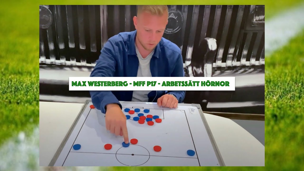 Max Westerberg - Malmö FF P17 - Arbetssätt hörnor (klipp+taktiktavla)