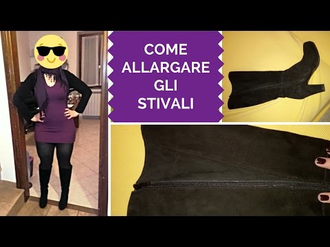 ALLARGARE GLI STIVALI - polpacci a tronco di pino? no problem!