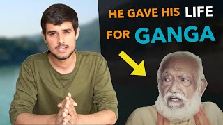 Ganga : The 40 year long battle of GD Agarwal | Dhruv Rathee