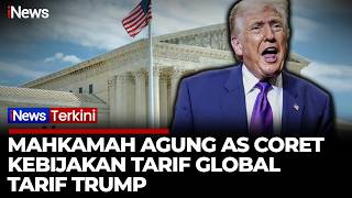 Mahkamah Agung AS Batalkan Tarif Global Trump: Lampaui Wewenang | iNews Terkini 21/2