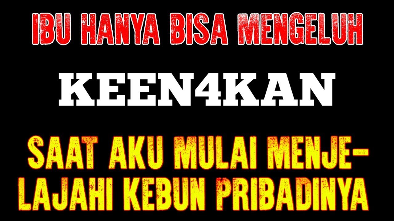 Ibu Lama Tidak Merasakan Yang Seperti Ini - Kisah Nyata