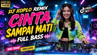 Dj koplo cinta sampai mati🔥dangdut remix terbaru 2026-viral titok full bass | Mutiara Music Channel 