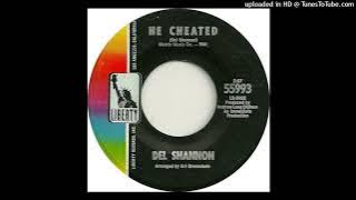 Del Shannon-He Cheated (Mono 45 Mix)
