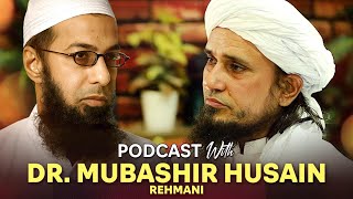 Podcast With Dr Mubashir Husain Rehmani | Mufti Tariq Masood Speeches 🕋