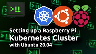 Setting up a Raspberry Pi Kubernetes Cluster with Ubuntu 20.04