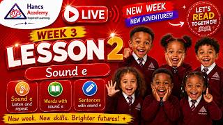 LIVE Phonics Lesson for Kids | Week 3 Lesson 2 – Sound  E | Learn to Read with Hancs Academy