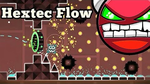 Hextec Flow By TheRealDarnoc (Easy Demon)