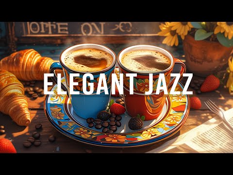 Elegant Morning Jazz Instrumental - Relaxing With Smooth Jazz Music x Positive Rhythmic Bossa Nova