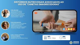 UNINOVE LIVE - DISTÚRBIOS NUTRICIONAIS ASSOCIADOS AO USO DE "CANETAS EMAGRECEDORAS"