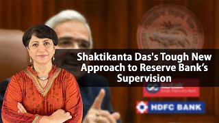 Shaktikanta Das's Tough New Approach to Reserve Bank’s Supervision